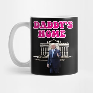 Daddys Home 2024 trump daddys Mug